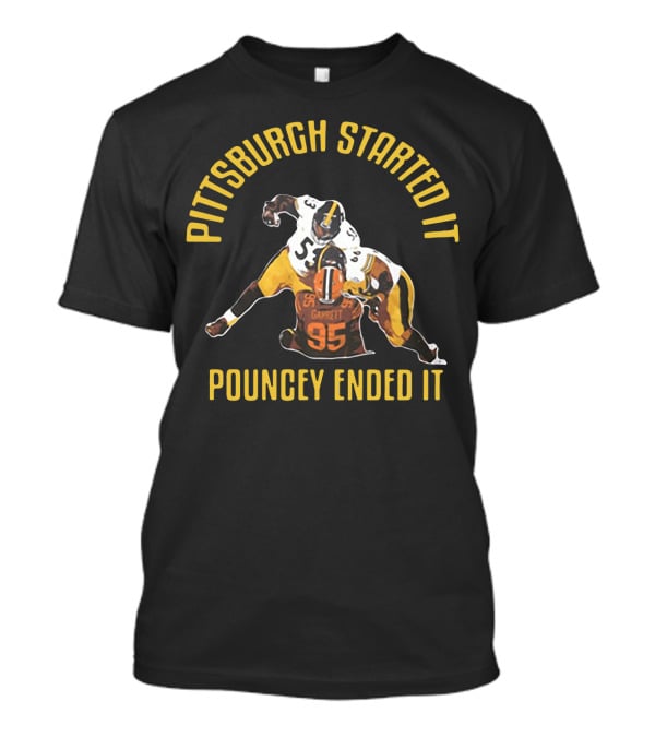 Pittsburgh Started It Pouncey Ended It Steelers Browns Rivalry T-Shirt