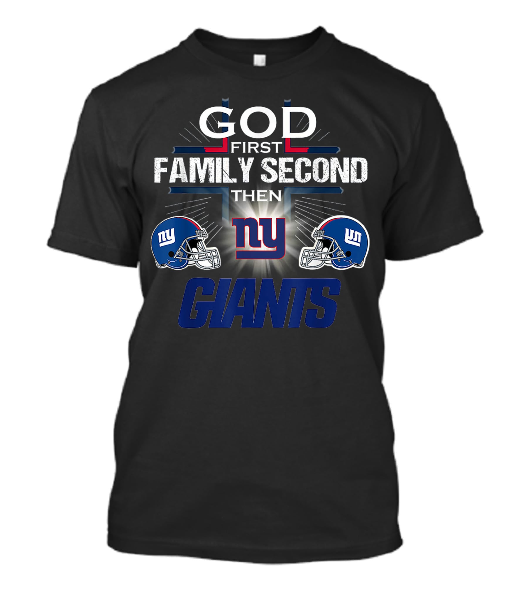 God First Family Second Then New York Giants Football Helmets T-Shirt
