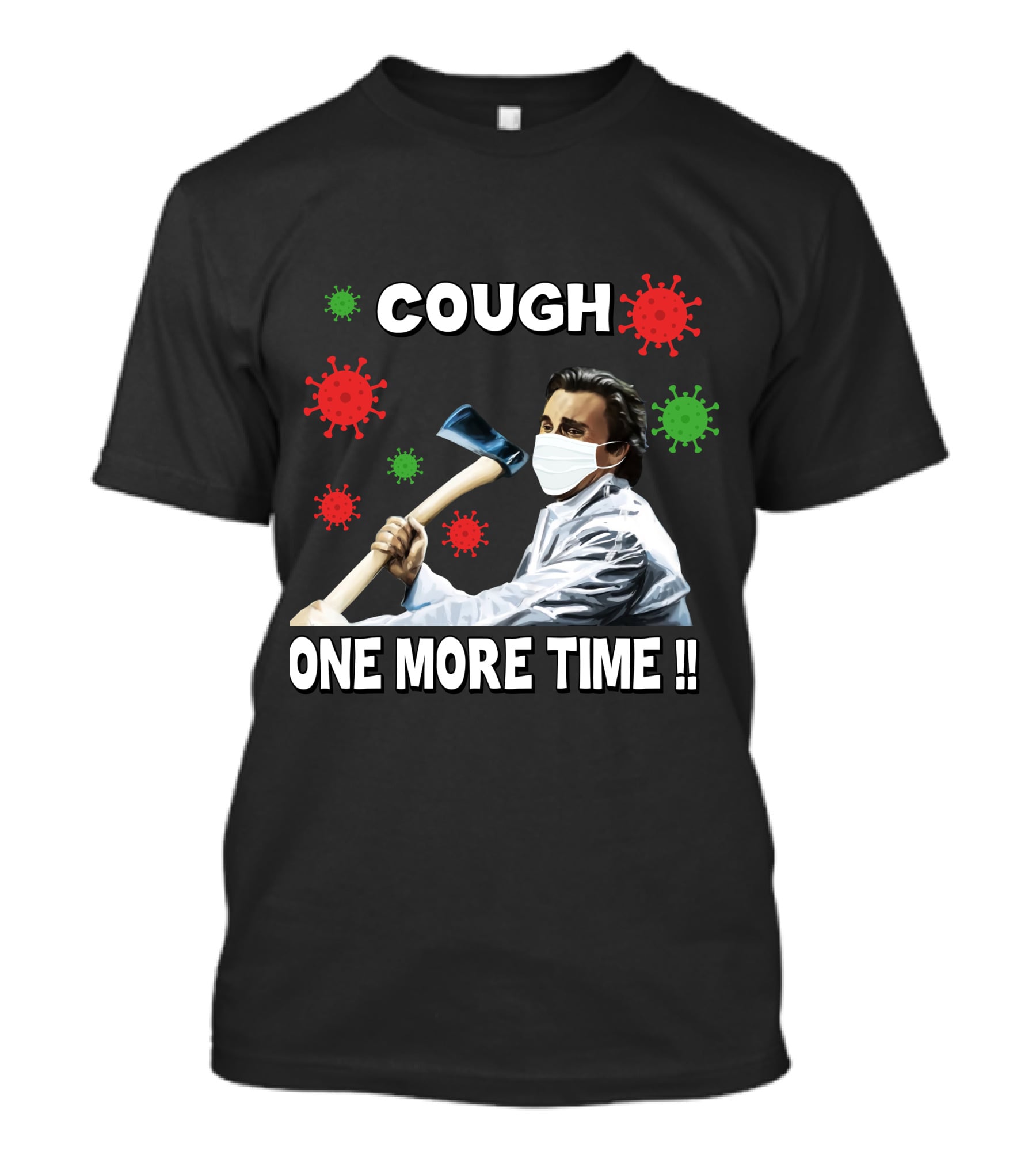 COUGH One More Time Masked Axe Virus T-Shirt