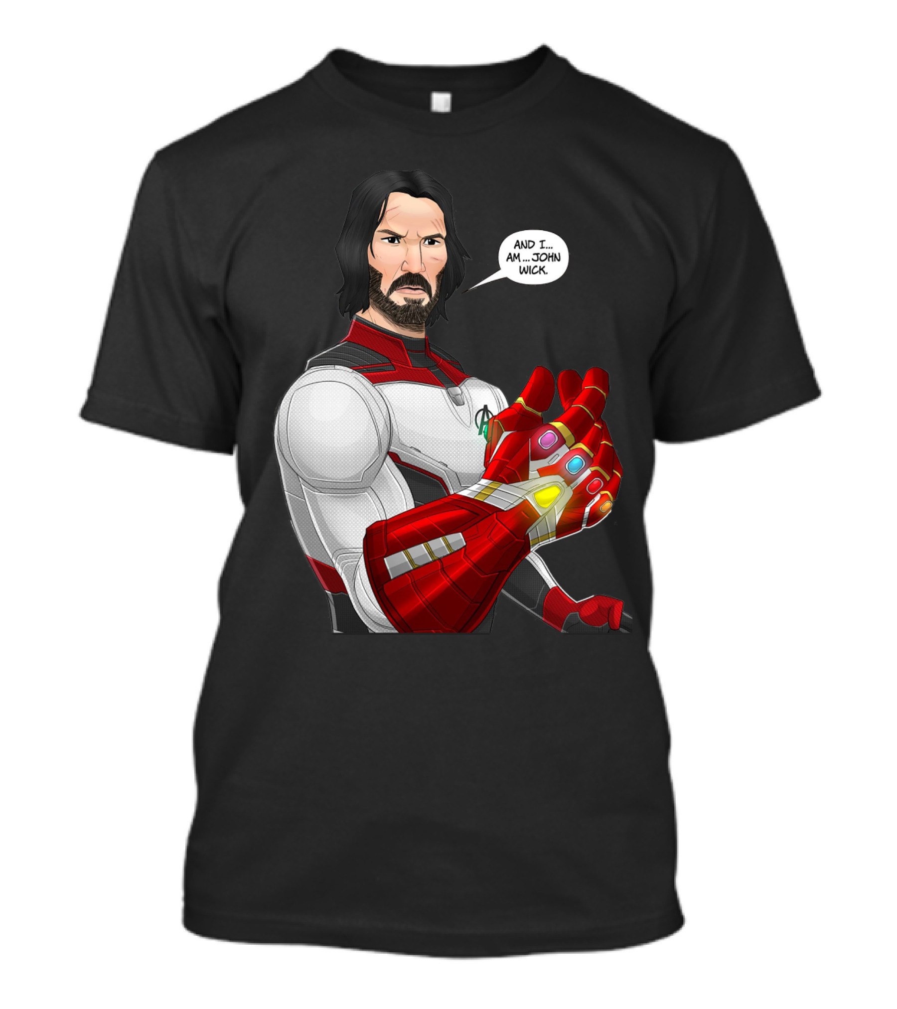 And I Am John Wick Avengers Gauntlet T-Shirt