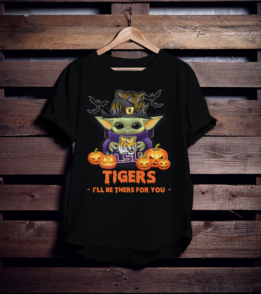 LSU Tigers Halloween Baby Yoda I'll Be There For You T-Shirt