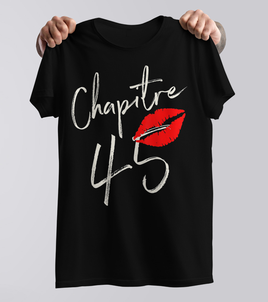 Chapitre 45 1976 Happy Birthday Red Lips T-Shirt