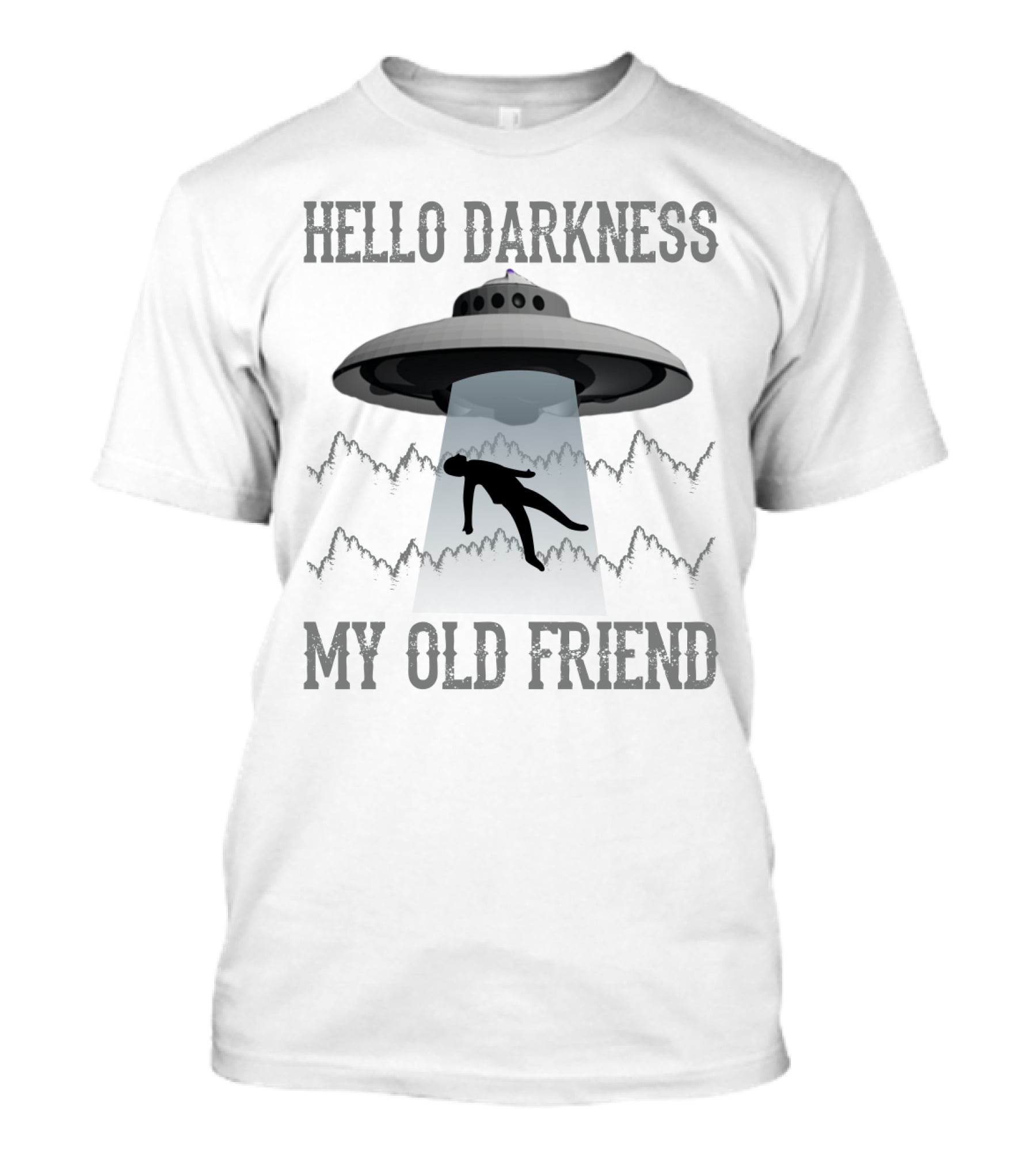 Hello Darkness My Old Friend UFO Abduction Silhouette In Forest Scene T-Shirt