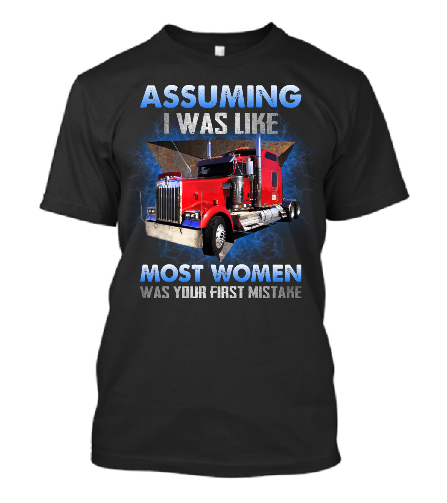 Bold Female Trucker Empowerment With Powerful Red Truck Imagery And Defiant Message T-Shirt