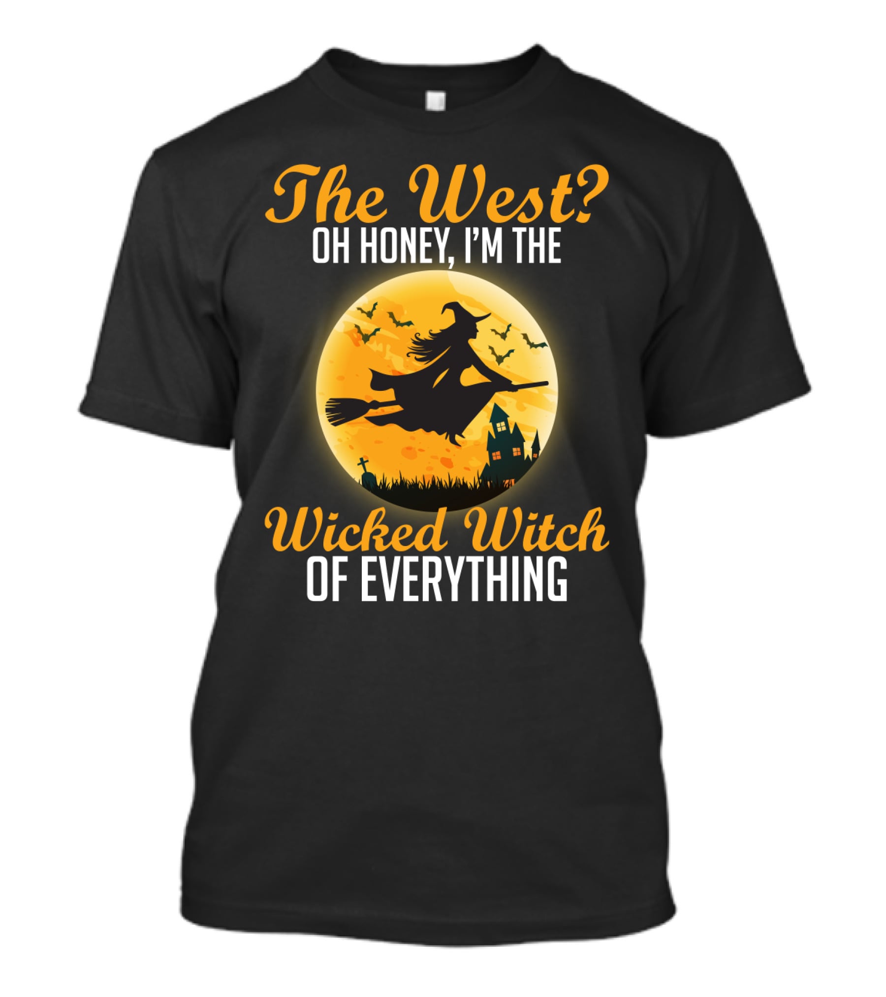 The West Oh Honey I'm The Wicked Witch Silhouette Flying On Broom Halloween Moon Scene T-Shirt