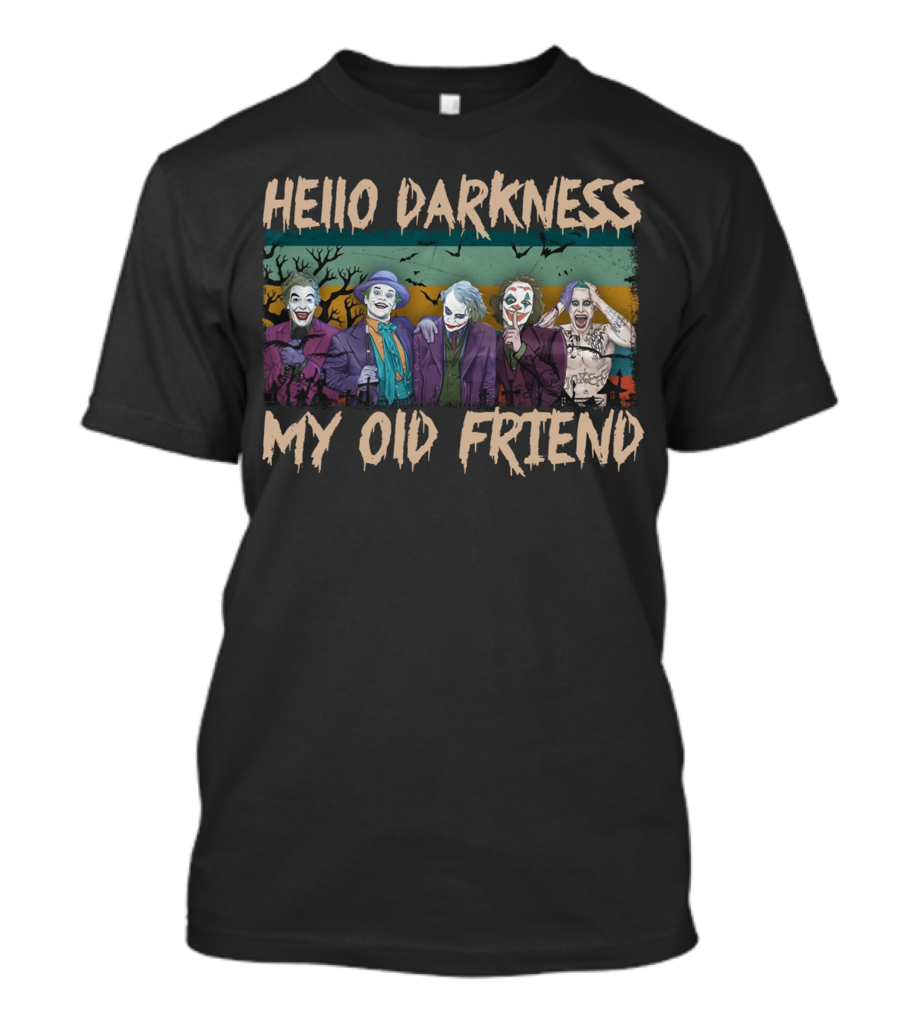 Hello Darkness My Old Friend Vintage Jokers Funny Fans Multiple Joker T-Shirt