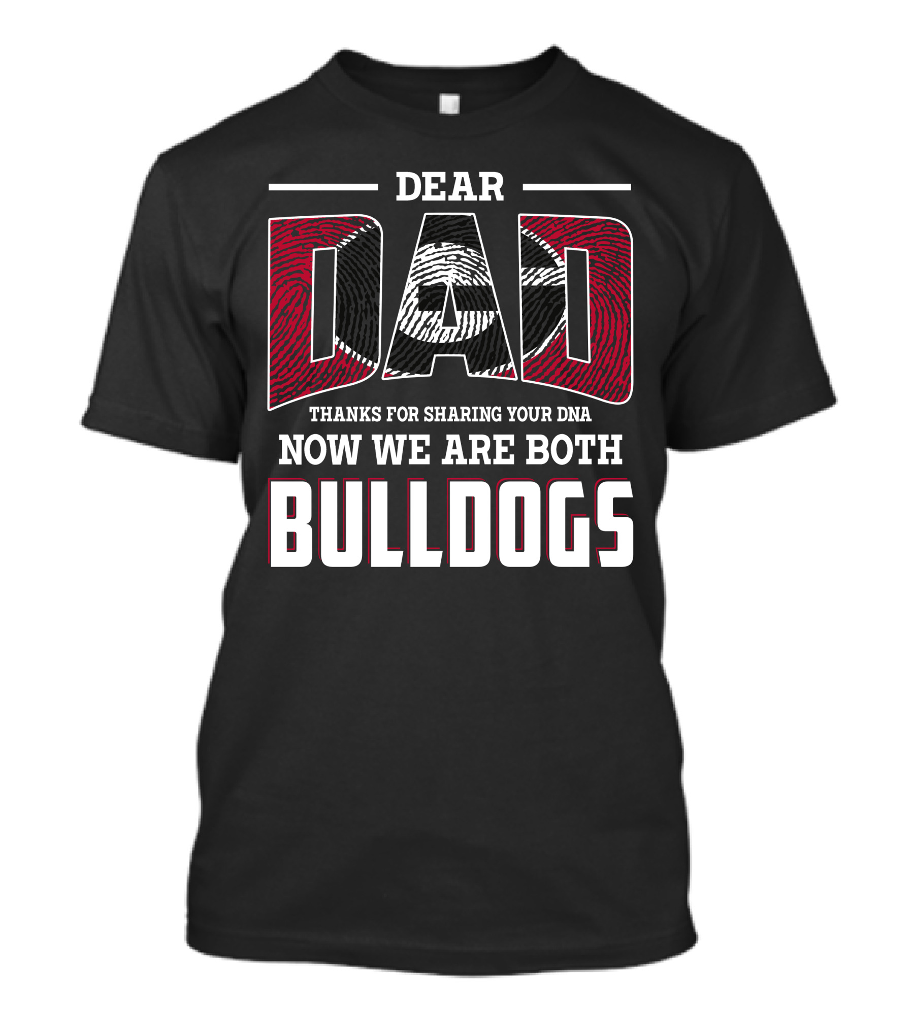 Dear Dad Thanks For Sharing Your Dna Now We Are Both Bulldogs T-Shirt