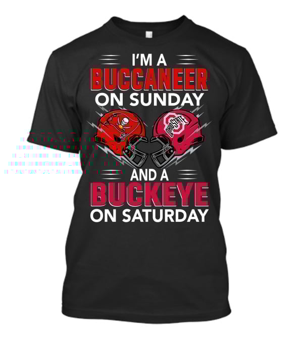 I'm A Buccaneer On Sunday And A Buckeye On Saturday Buccaneer Logo Ohio State Helmet T-Shirt