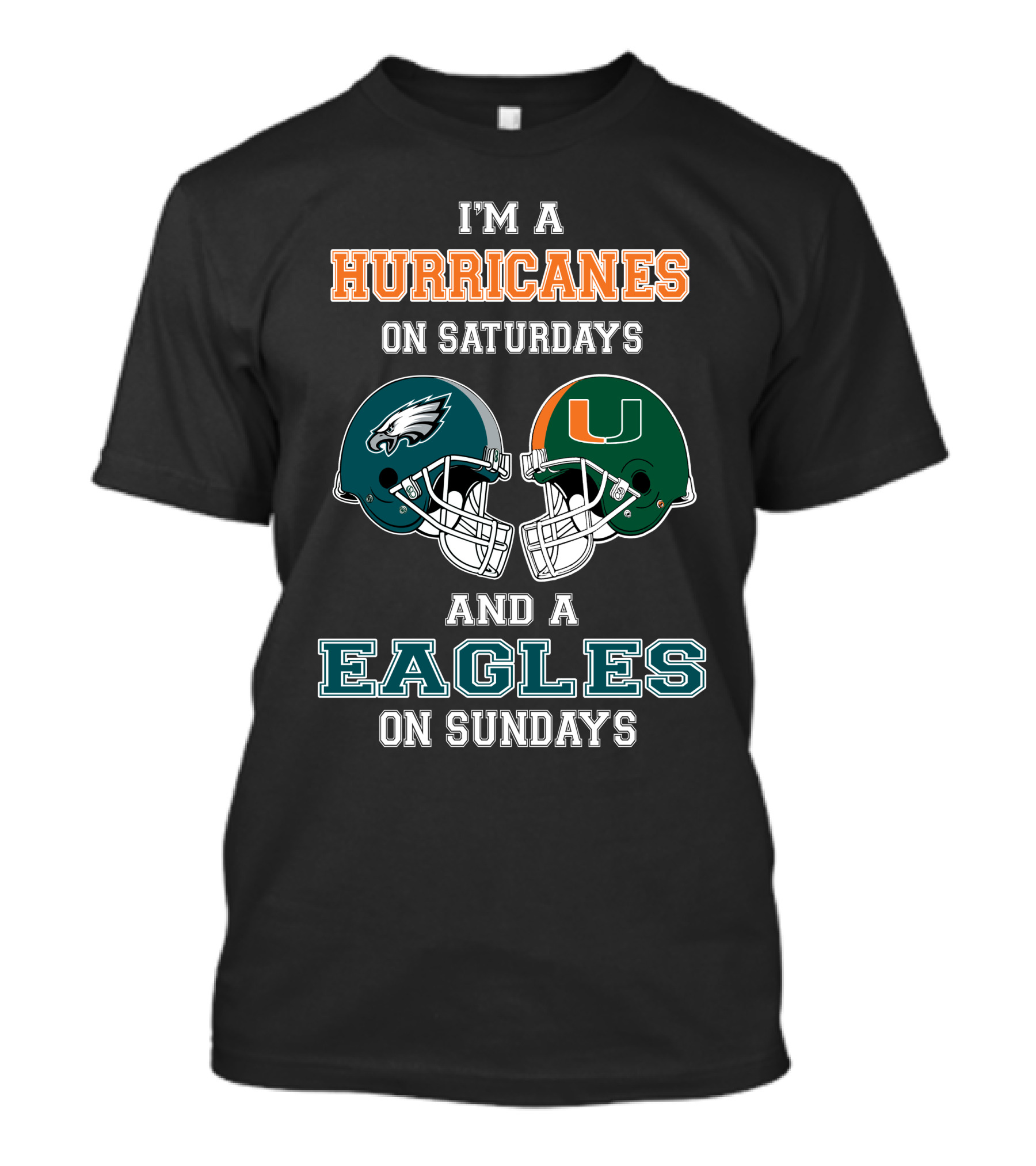 I'm A Hurricanes On Saturdays And A Eagles On Sundays T-Shirt
