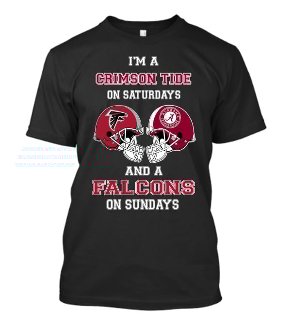 I'm A Crimson Tide On Saturdays And A Falcons On Sundays T-Shirt