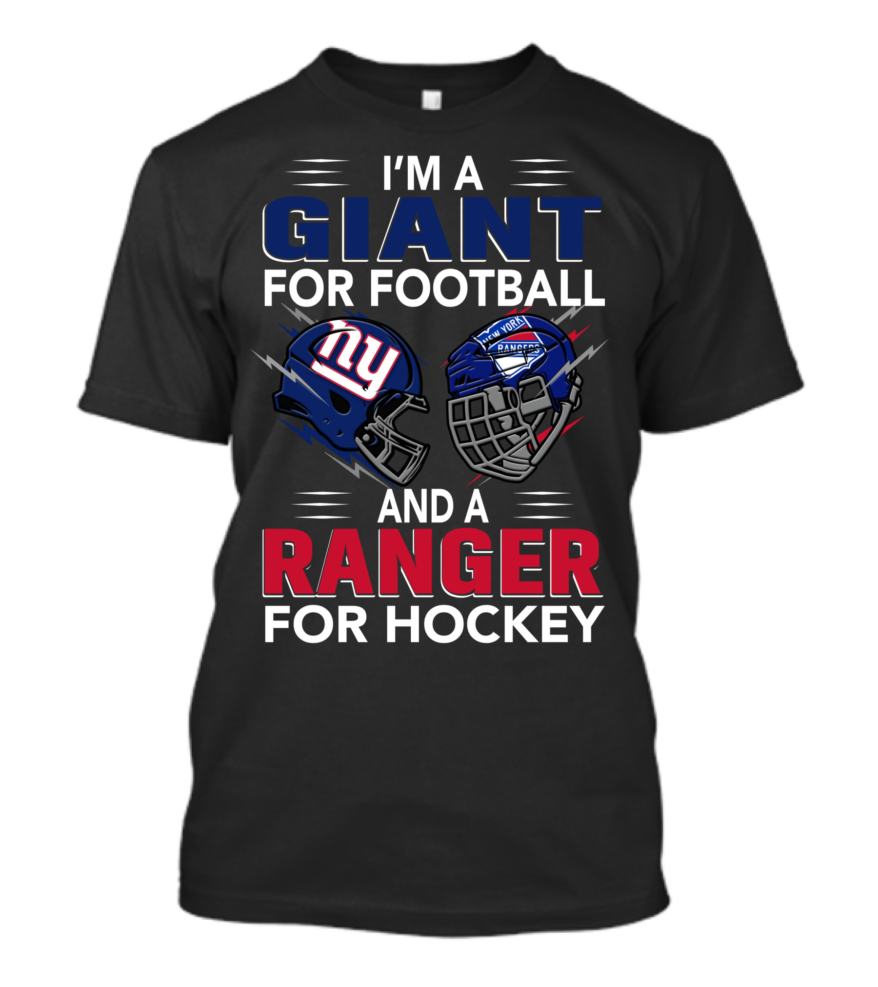 I'm A Giant For Football And A Ranger For Hockey New York Helmet Logos T-Shirt