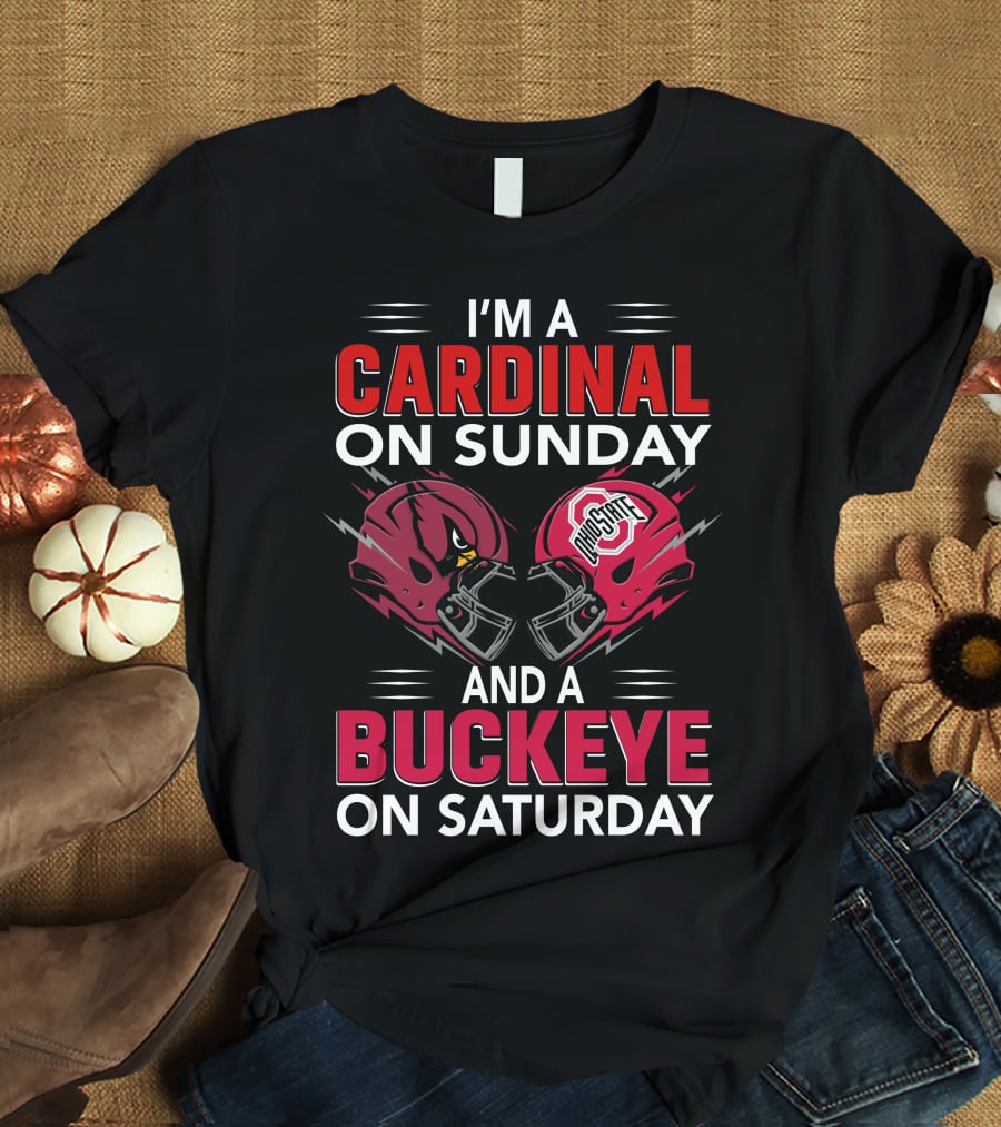 I'm A Cardinal On Sunday And A Buckeye On Saturday Football Helmets T-Shirt
