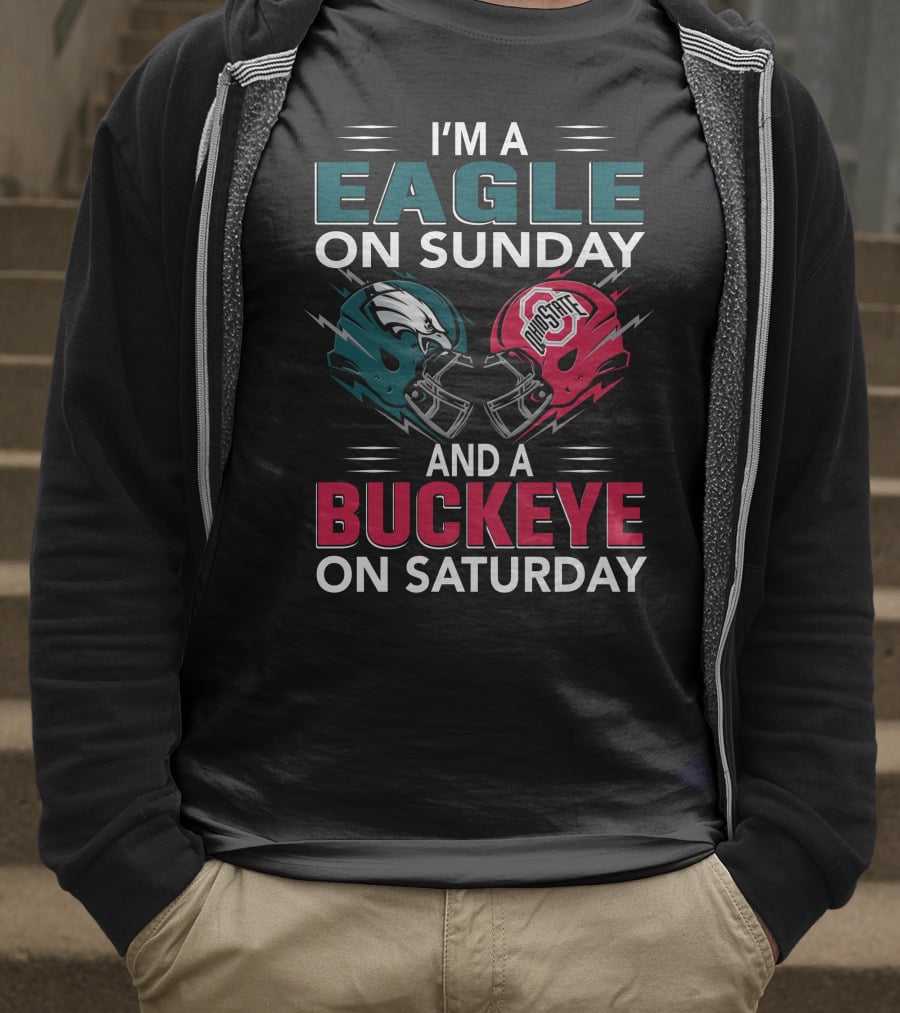 I'm A Eagle On Sunday And A Buckeye On Saturday T-Shirt