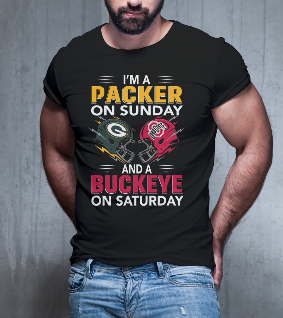 I'm A Packer On Sunday And A Buckeye On Saturday Nfl Green Bay Packers Ohio State Football Fan Pride T-Shirt
