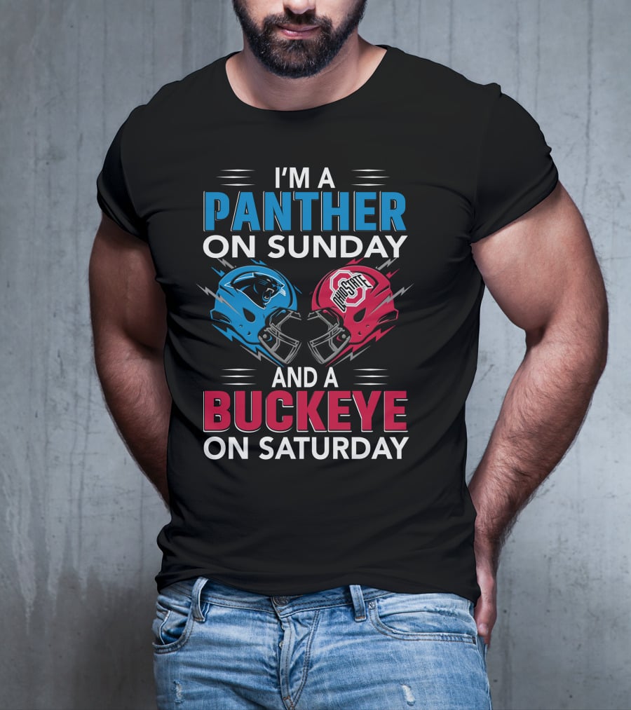 I'm A Panther On Sunday And A Buckeye On Saturday T-Shirt