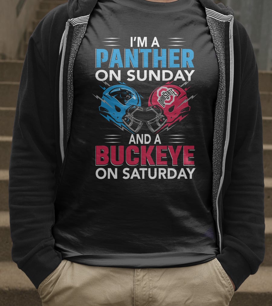I'm A Panther On Sunday And A Buckeye On Saturday T-Shirt
