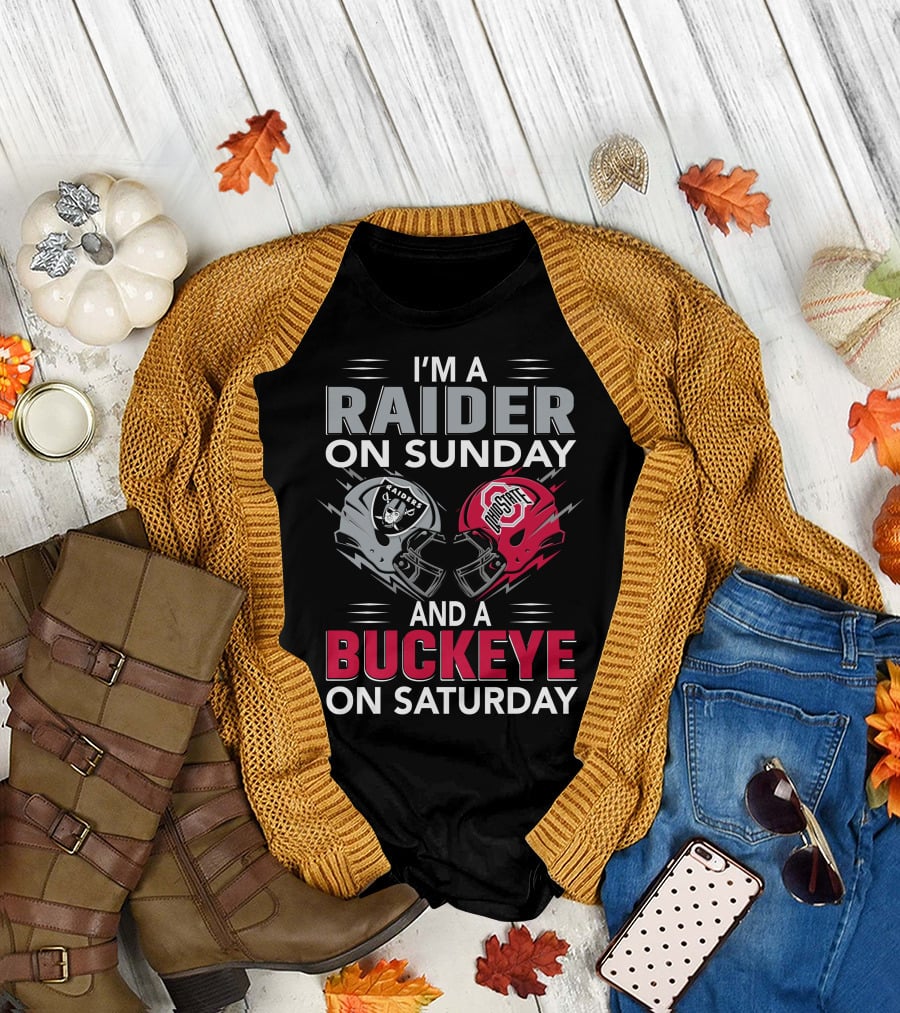 I'm A Raider On Sunday And A Buckeye On Saturday Raiders And Ohio State Helmets T-Shirt