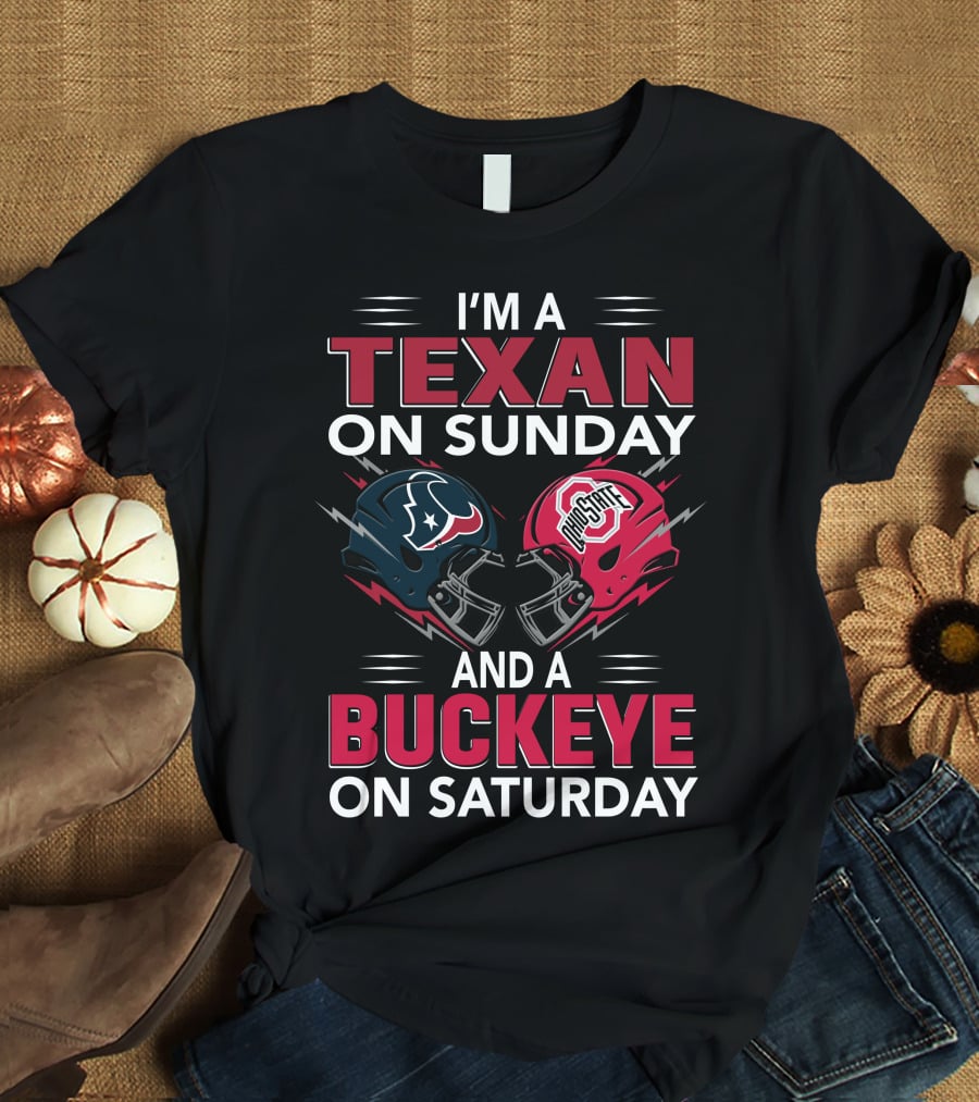 I'm A Texan On Sunday And A Buckeye On Saturday Football Helmets T-Shirt