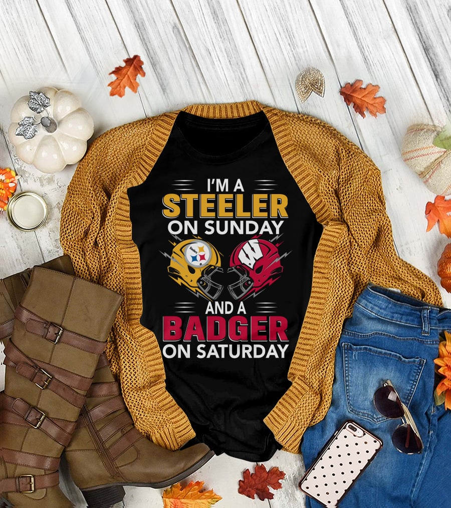 I'm A Steeler On Sunday And A Badger On Saturday T-Shirt
