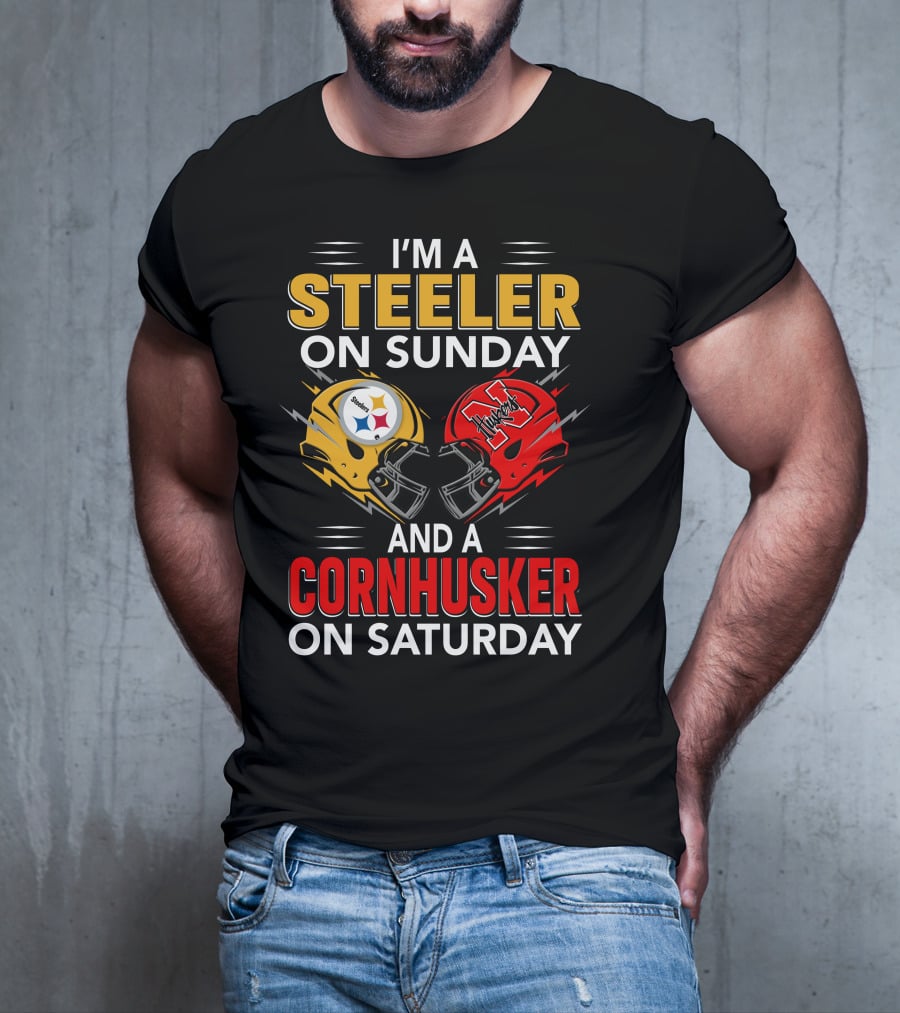 I'm A Steeler On Sunday And A Cornhusker On Saturday T-Shirt