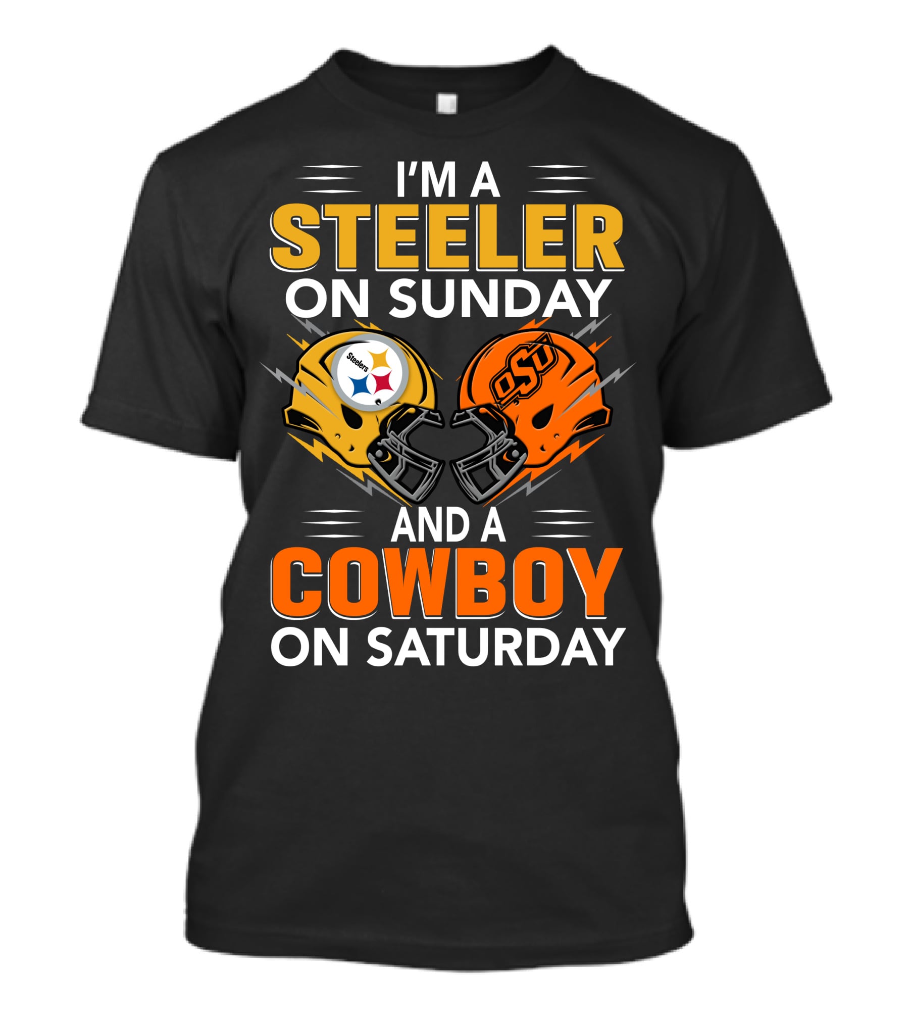 I'm A Steeler On Sunday And A Cowboy On Saturday T-Shirt
