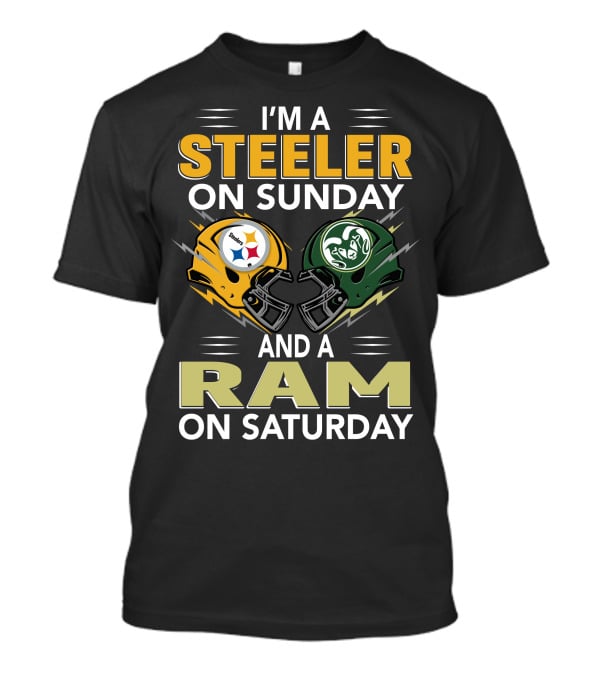 I'm A Steeler On Sunday And A Ram On Saturday T-Shirt