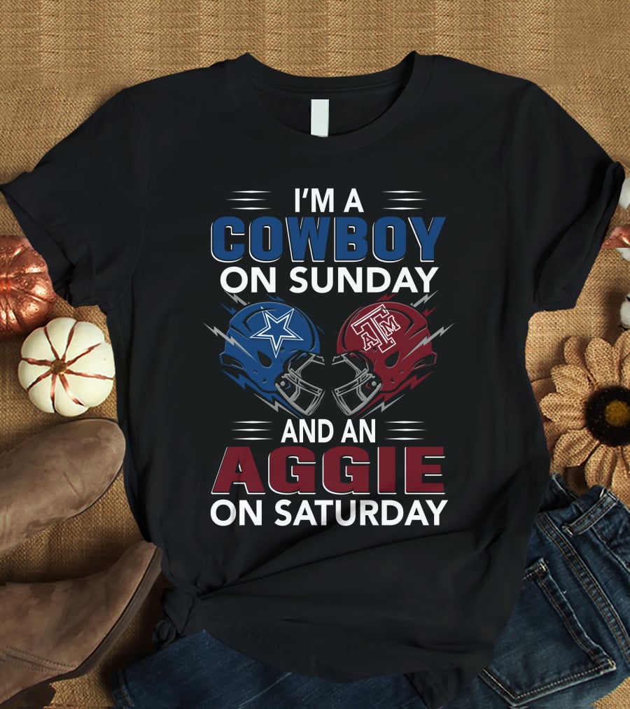 I'm A Cowboy On Sunday And An Aggie On Saturday T-Shirt