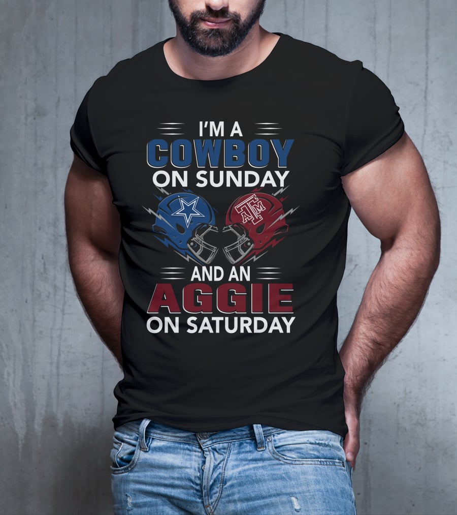 I'm A Cowboy On Sunday And An Aggie On Saturday T-Shirt