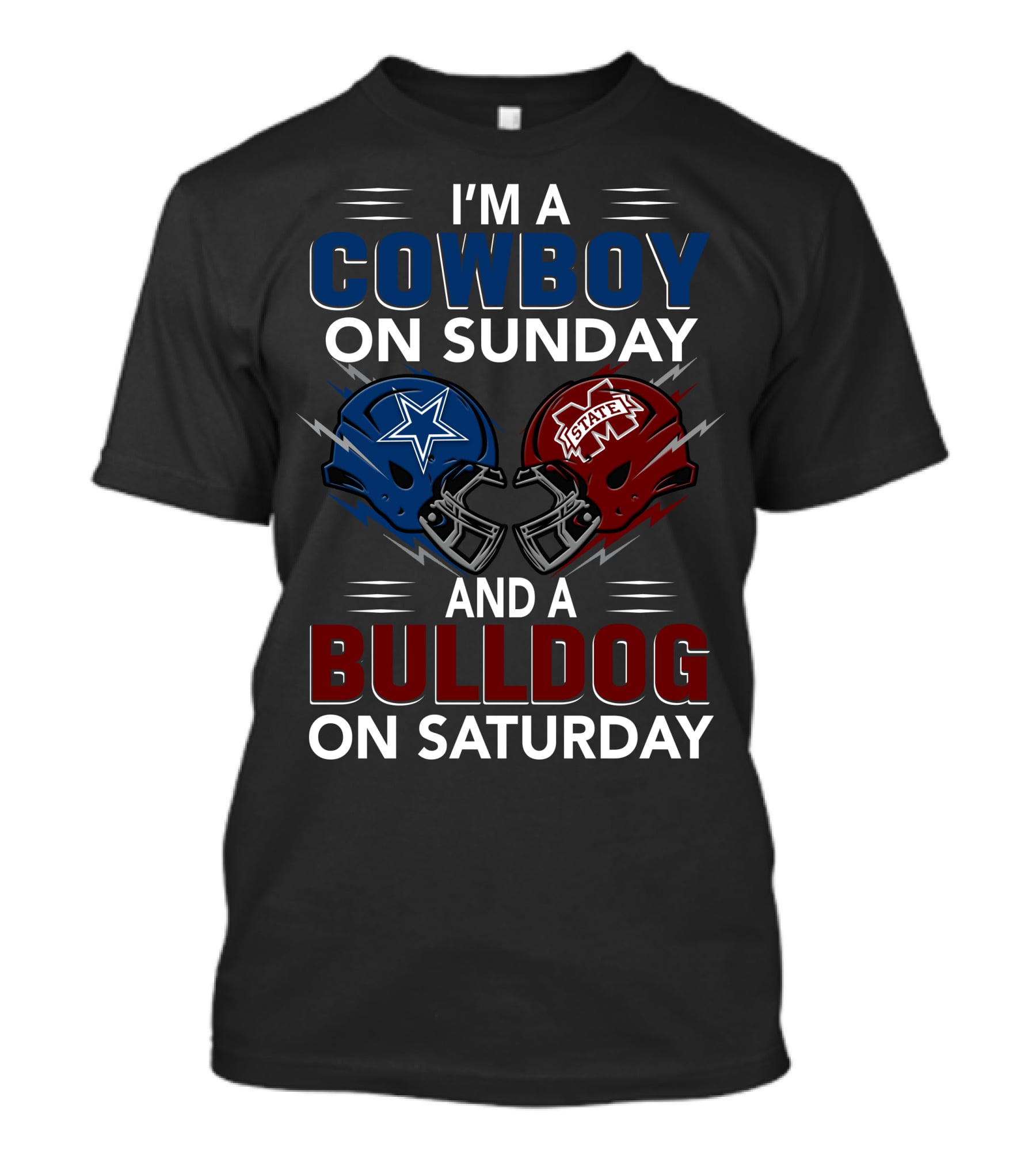 I'm A Cowboy On Sunday And A Bulldog On Saturday Dallas Cowboys Mississippi State Bulldogs Football Helmets T-Shirt