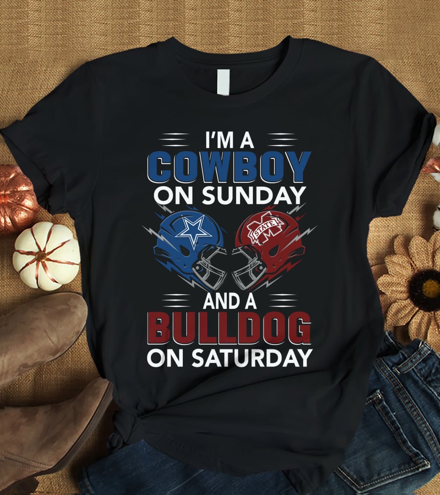 I'm A Cowboy On Sunday And A Bulldog On Saturday Dallas Cowboys Mississippi State Bulldogs Football Helmets T-Shirt