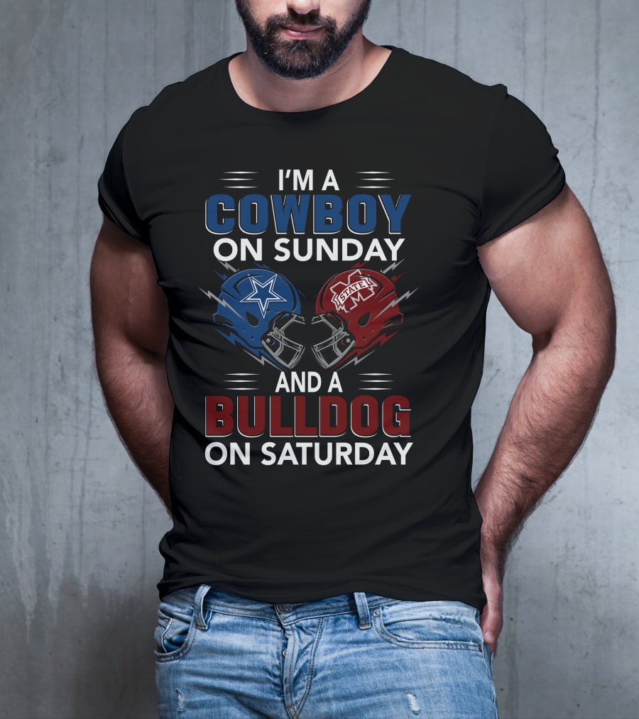 I'm A Cowboy On Sunday And A Bulldog On Saturday Dallas Cowboys Mississippi State Bulldogs Football Helmets T-Shirt