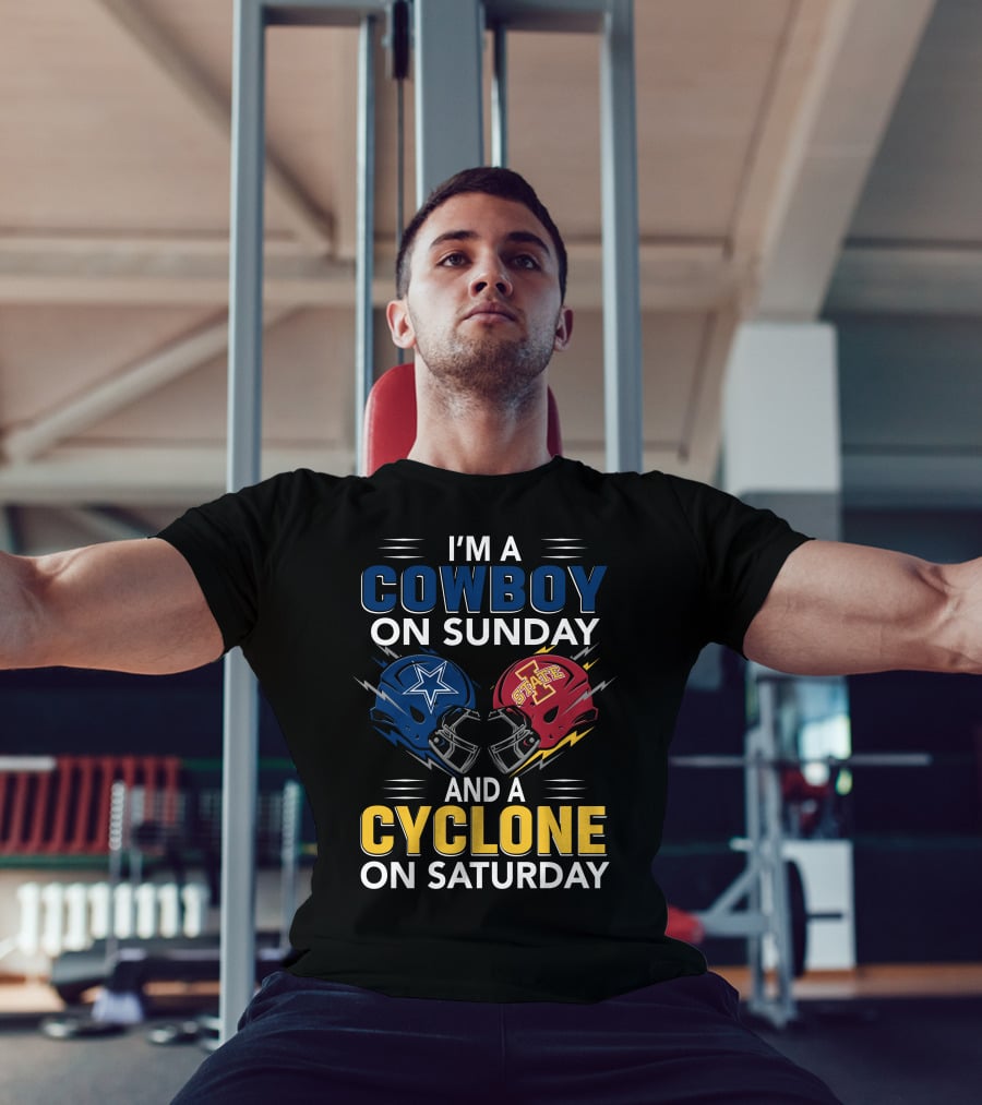I'm A Cowboy On Sunday And A Cyclone On Saturday T-Shirt