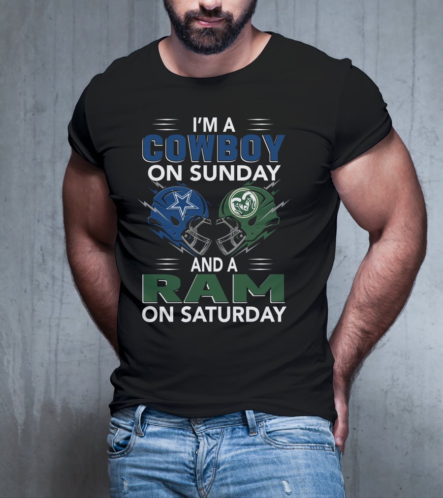 I'm A Cowboy On Sunday And A Ram On Saturday T-Shirt