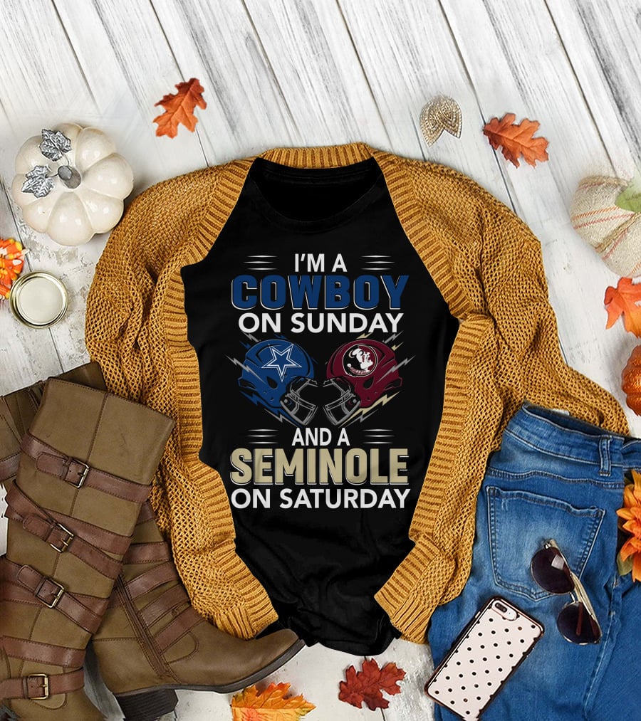 I'm A Cowboy On Sunday And A Seminole On Saturday T-Shirt