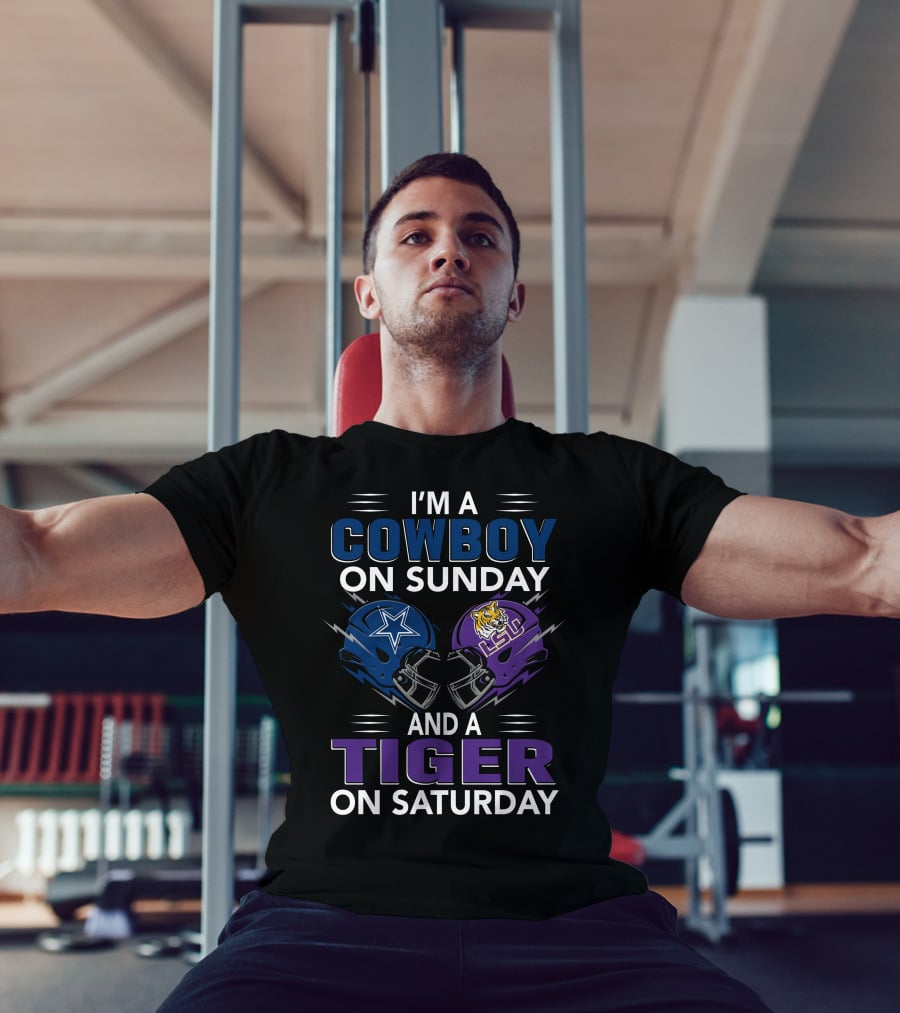 I'm A Cowboy On Sunday And A Tiger On Saturday Dallas Cowboys And Lsu Football Helmets T-Shirt