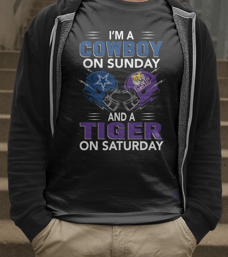 I'm A Cowboy On Sunday And A Tiger On Saturday Dallas Cowboys And Lsu Football Helmets T-Shirt