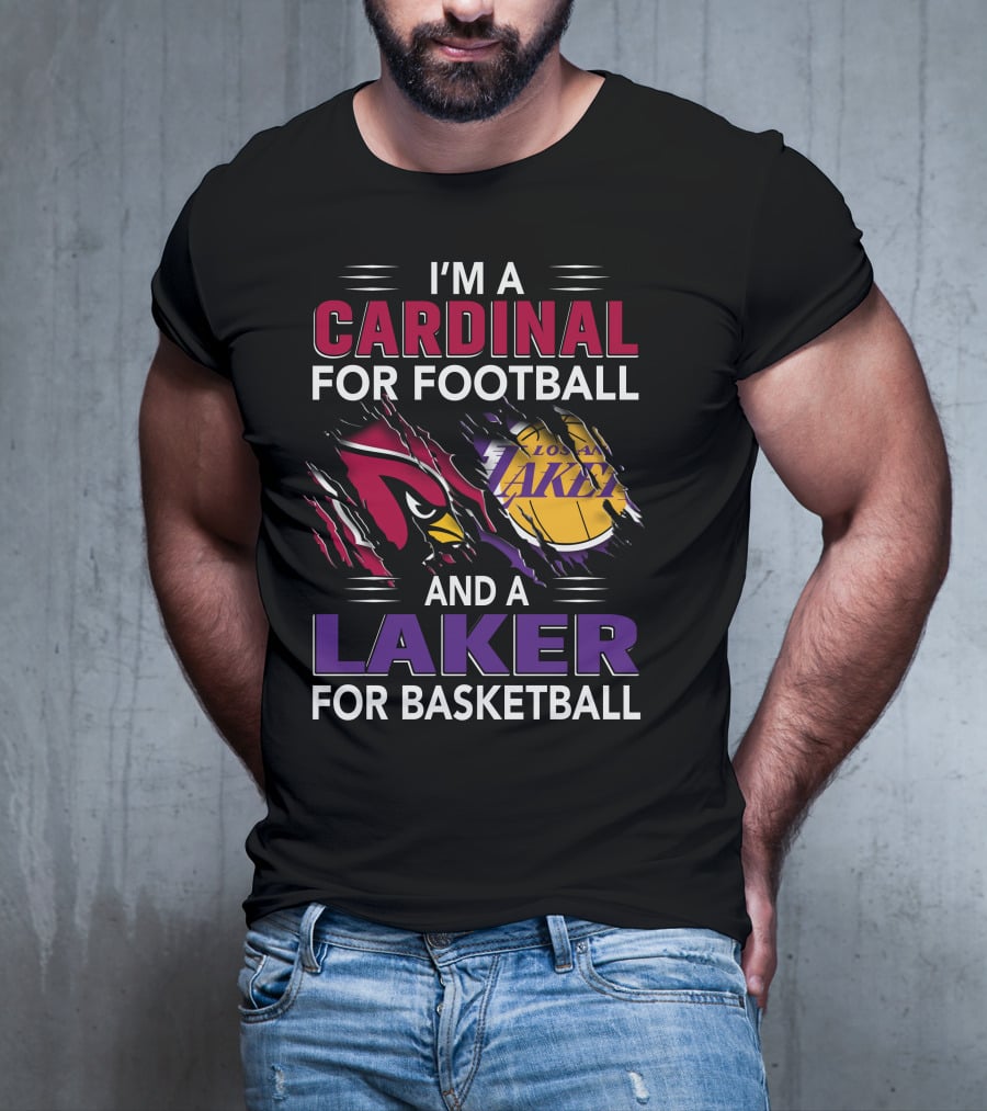 I'm A Cardinal For Football And A Laker For Basketball T-Shirt