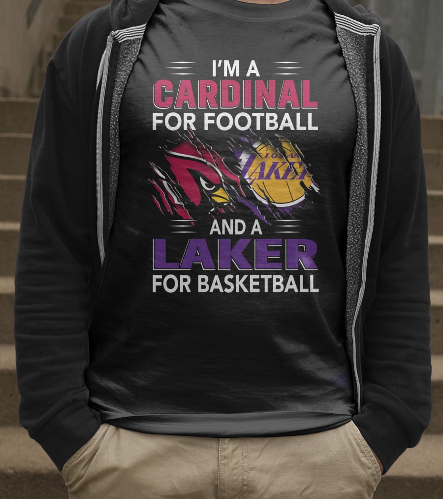 I'm A Cardinal For Football And A Laker For Basketball T-Shirt