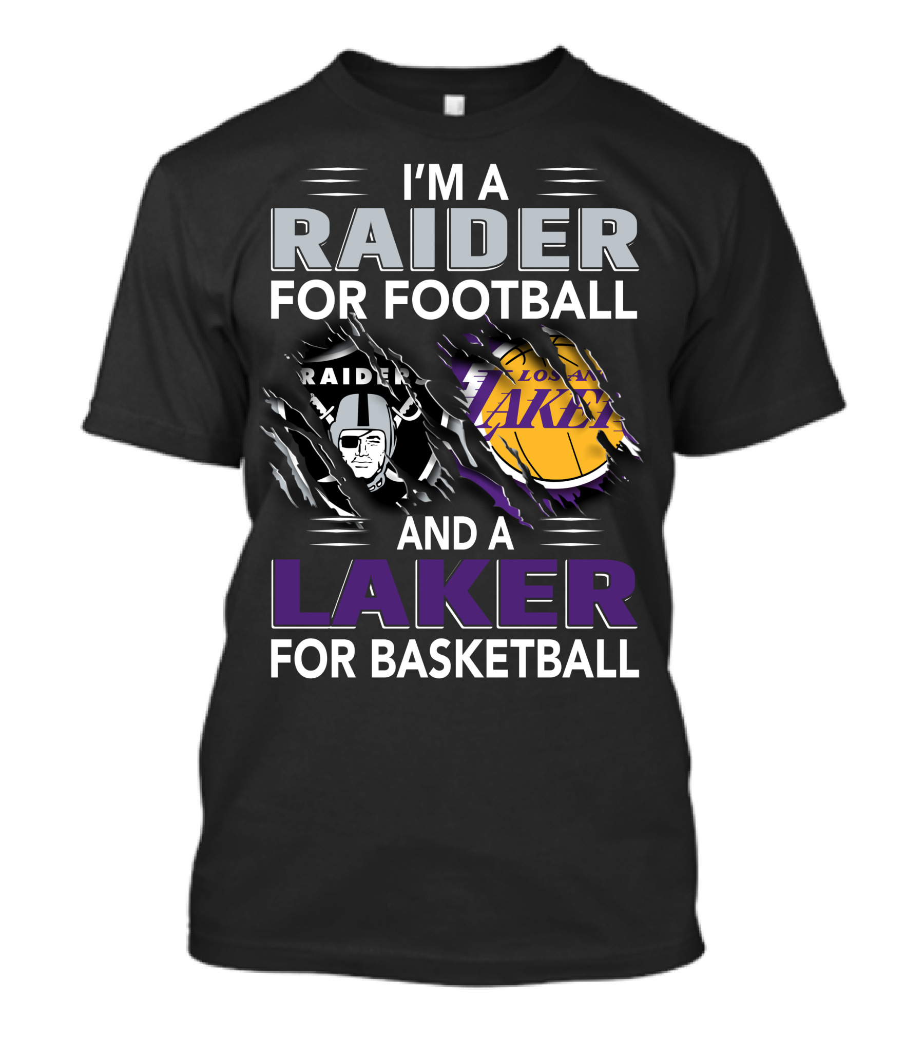I'm A Raider For Football And A Laker For Basketball Raider Logo Los Angeles Lakers Basketball T-Shirt