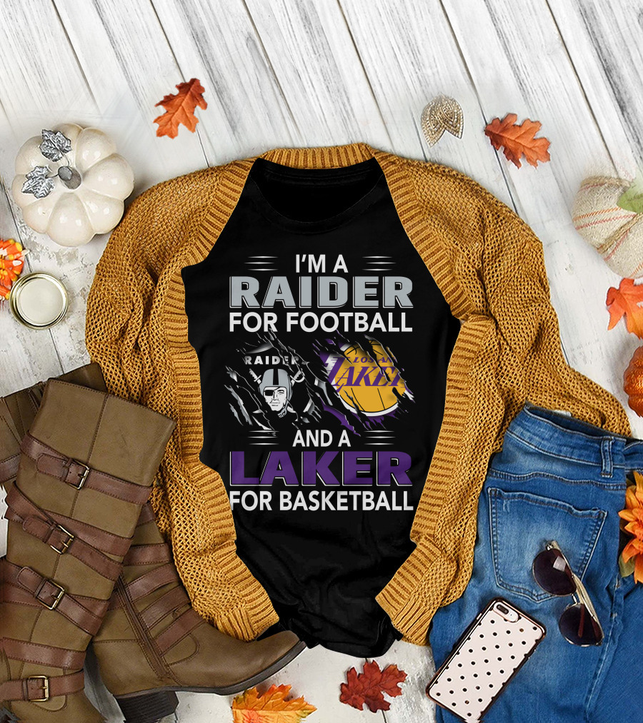 I'm A Raider For Football And A Laker For Basketball Raider Logo Los Angeles Lakers Basketball T-Shirt