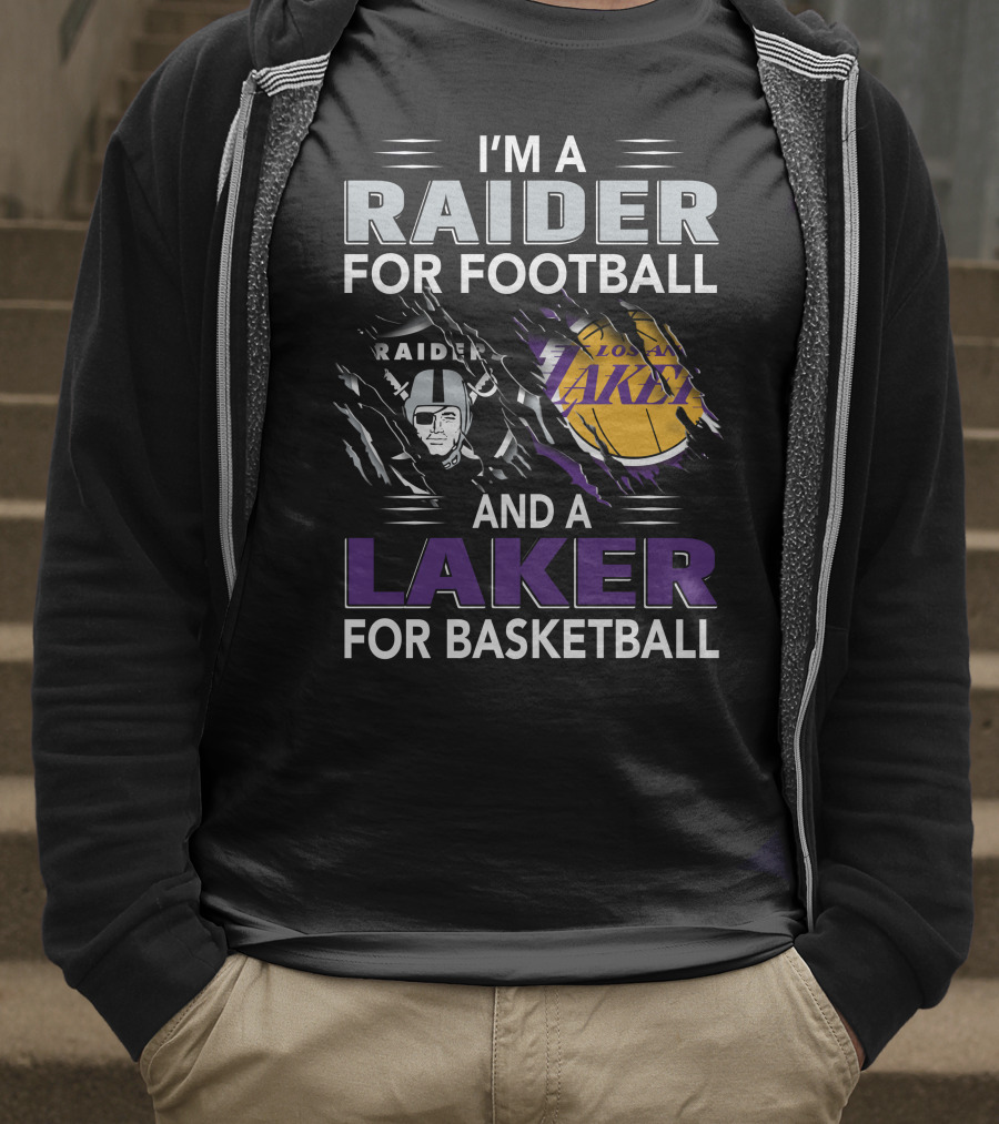 I'm A Raider For Football And A Laker For Basketball Raider Logo Los Angeles Lakers Basketball T-Shirt