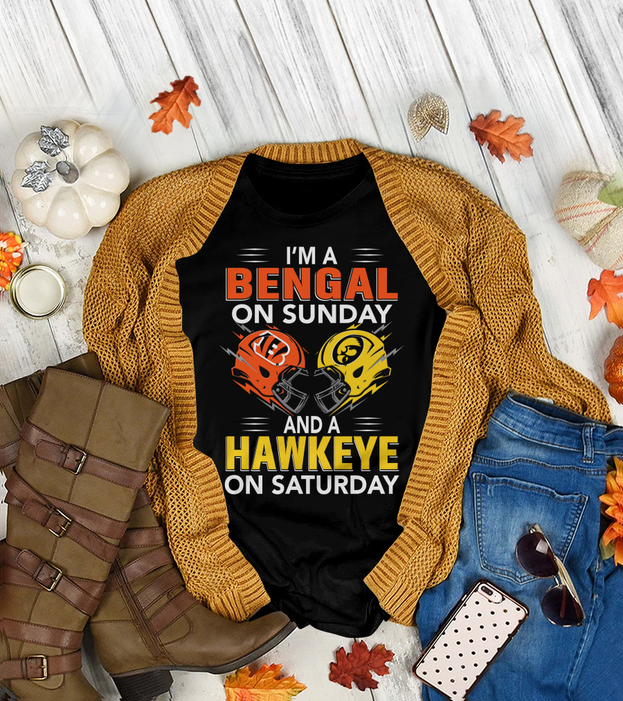 I'm A Bengal On Sunday And A Hawkeye On Saturday T-Shirt