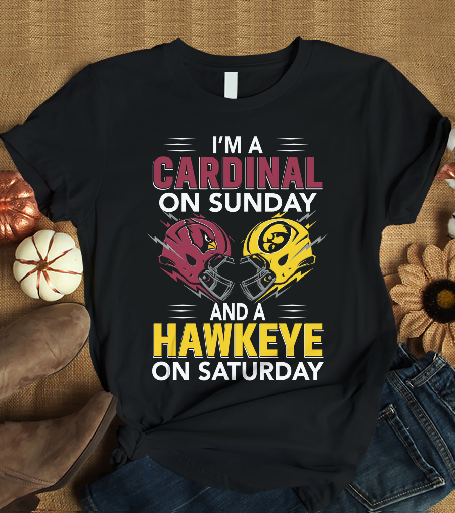 I'm A Cardinal On Sunday And A Hawkeye On Saturday Helmet T-Shirt