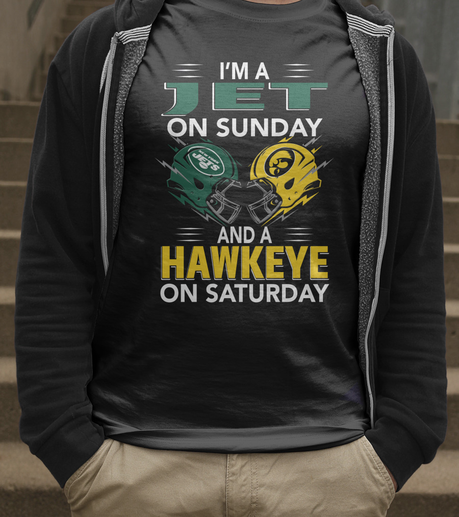 I'm A Jet On Sunday And A Hawkeye On Saturday Football Helmets T-Shirt