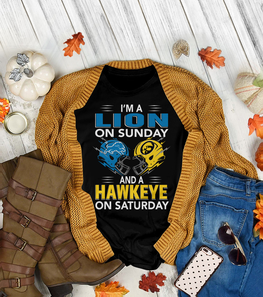 I'm A Lion On Sunday And A Hawkeye On Saturday Football Helmets T-Shirt