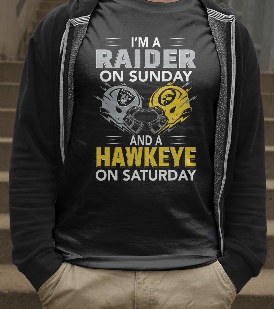 I'm A Raider On Sunday And A Hawkeye On Saturday Football Helmets T-Shirt
