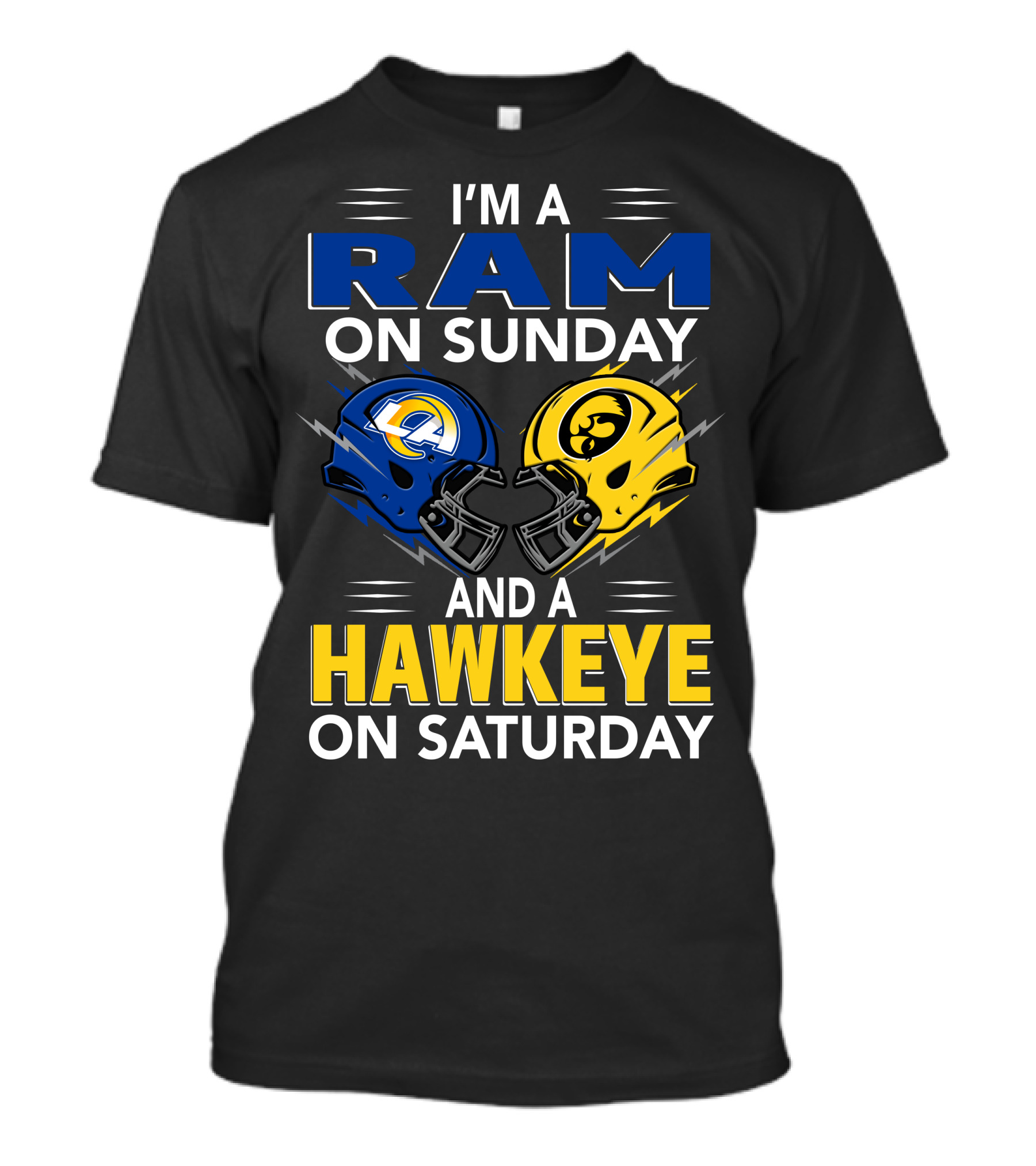 I'm A Ram On Sunday And A Hawkeye On Saturday T-Shirt