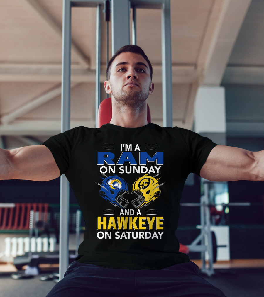 I'm A Ram On Sunday And A Hawkeye On Saturday T-Shirt