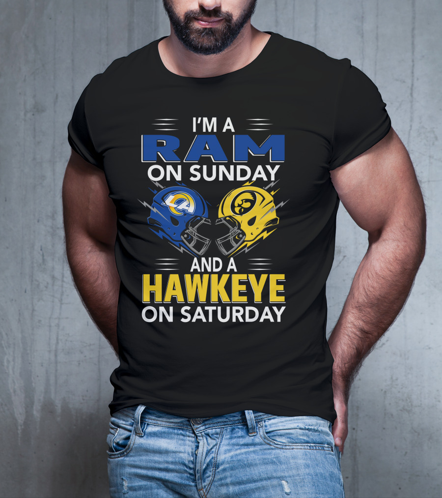 I'm A Ram On Sunday And A Hawkeye On Saturday T-Shirt