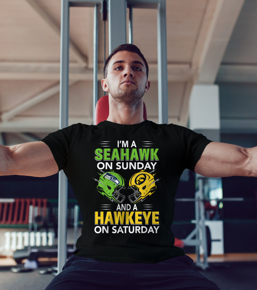 I'm A Seahawk On Sunday And A Hawkeye On Saturday T-Shirt